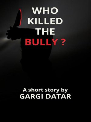 cover image of Who Killed the Bully?